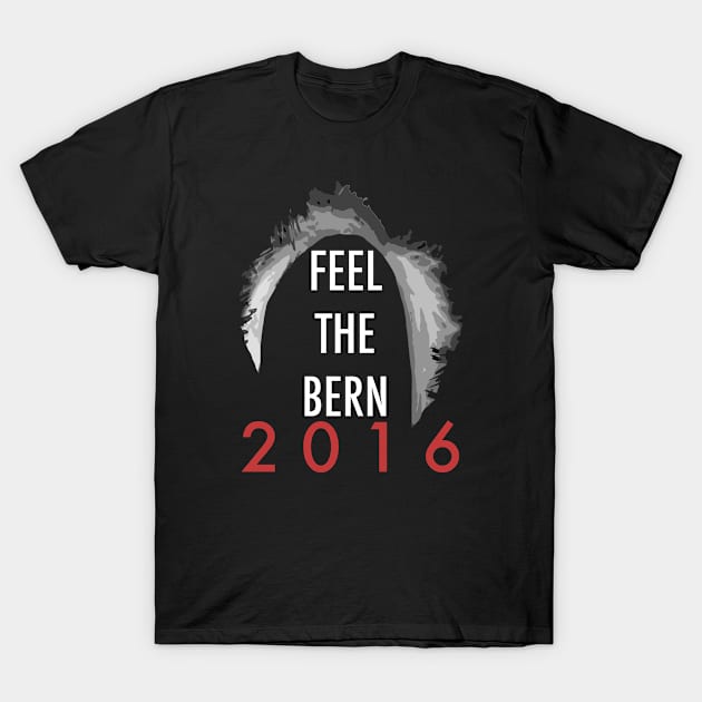 #FeelTheBern Bad Hair Day T-Shirt by GrearMary